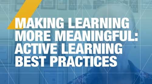 Making Learning More Meaningful: Active Learning Best Practices