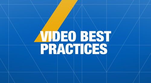 Video Best Practices